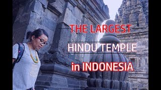 The Largest Hindu Temple - Prambanan