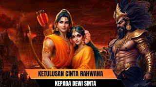 Ketulusan Cinta Rahwana Kepada Dewi Shinta