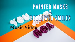 Music Video: Painted Masks & Borrowed Smiles [A Tribute to Katy Perry's "Firework"]