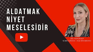 Aldatmak Bir Niyet Meselesidir - Gül Konuralp