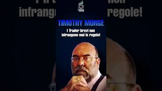 Timothy Morge: I #trader bravi NON infrangono mai le regole! #trading