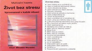 Miroslav Moravec - ŽIVOT BEZ STRESU - meditace pro muže