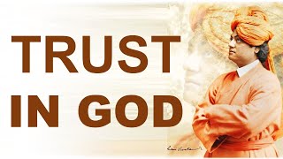 SWAMI VIVEKANANDA'S UNFLINCHING TRUST IN GOD