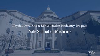 Physical Medicine & Rehabilitation Residency Program at Yale