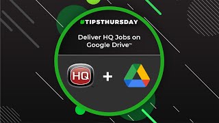 #TipsThursday Deliver HQ Jobs on Google Drive