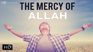 The Mercy Of ALLAH | Very Very Beautiful Reminder | Listen Till End Please