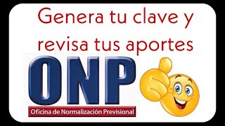 Cómo ver mis aportes en la ONP si no tengo la clave