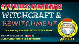 “OVERCOMING WITCHCRAFT & BEWITCHMENT - PART 4"   (SUNDAY 17TH NOVEMBER 2024)