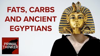 High Carb, High Fat & Ancient Egyptians (Worst Diet Ever?)