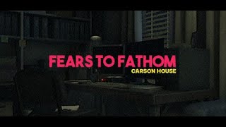 Fears to Fathom 3 - Carson House