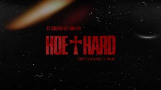 Icy Subzero,Tony Effe-Hoe+Heard(dDeejayMatt Rmx)