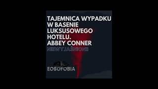 Abbey Connor koszmarne wakacje w Meksyku | EOSOFOBIA | Podcast Kryminalny #shortsvideo