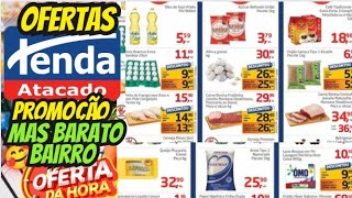 VÁLIDO ATÉ-18/08 OFERTAS TENDA OFERTAS E Promoção Ofertas folheto Tenda Supermarket Ofertas Atacado