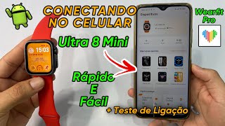 CONECTANDO MEU ULTRA 8 MINI 41mm: No Celular + Teste de Ligação 📞 Rápido e Fácil Veja👇🏻: