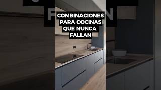 Combinaciones para cocinas que NUNCA FALLAN!!! 🔥