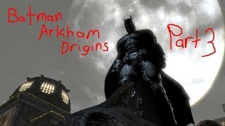 Batman Arkham Origins Walkthrough Part 3 The Arms Deal