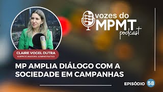 Episódio 58 - MP amplia diálogo com a sociedade em campanhas