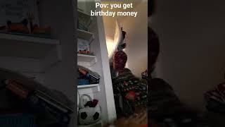 pov:you get birthday money #funny #comedy #freecomedy