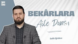 Bekârlara Aile Duası | Salih Eğridere