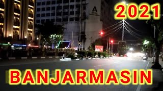 Banjarmasin 2021.Malam Hari