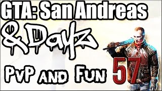 GTA: San Andreas -- DayZ Mod | PvP/Fun 57 (MTA)