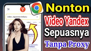 Cara Terbaru 2024 Menonton Yandex Browser Google Chrome Tanpa Proxy