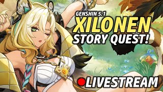 Playing Xilonen's Story Quest! | Genshin Impact 5.1