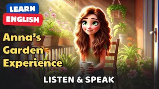 Anna’s Garden Experience  | Improve Your English | English Listening Skills - Speaking Skills