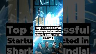 PART 2 : Top 5 successful startups rejected in shark tank india!#StartupStory #SharkTankIndia