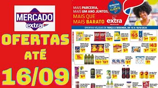 MERCADO EXTRA OFERTAS ATÉ 16/09/2024 FOLHETO OFERTAS DA SEMANA