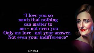 I Love you so much that nothing can matter to me | Quotes of Ayn Rand