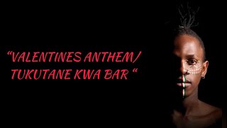 Iyanii - valentines anthem/ tukutane kwa bar (official lyrics)