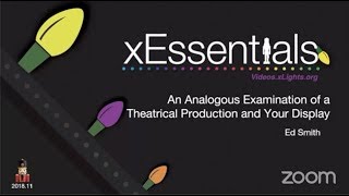 xEssentials E17 An Analogous Examination of a Theatrical Production and Your Display