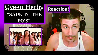 QVEEN HERBY - SADE IN THE 90'S [REACTION] | THIS ONE PAYS GREAT RESPECT TO THE 90'S ERA, SO DOPE!!!