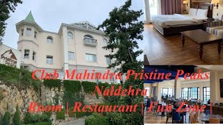 PRISTINE PEAKS | NALDEHRA | CLUB MAHINDRA RESORT | ROOM | FUN ZONE | RESTAURANT | BUFFET | MUCH MORE