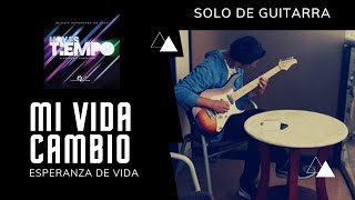 Mi vida Cambio - Esperanza de Vida - Solo