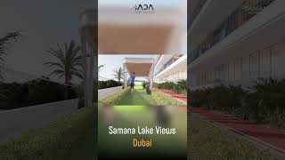 Samana Lake Views | #dubai #realestate #property