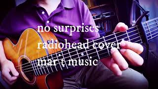 no surprises, radiohead cover, mar t