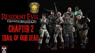 Resident Evil: Operation Raccoon City | Echo Six DLC FULL PLAYTHROUGH |  Ch.2 Trail of Our Dead |