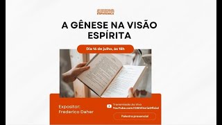 Palestra Doutrinária: A Gênese na visão Espírita - com Frederico Daher