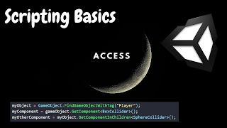 Unity Scripting Basics (2 - Access)