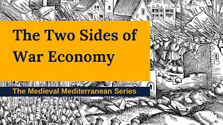 The Two Sides of War Economy: Mobilisation and Allocation of Resources in the Medieval Mediterranean