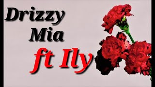 Drizzy - Mia ft ILY |Lyrics الكلمات |Whatsapp Statut