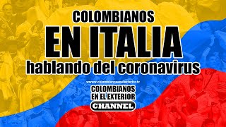 COLOMBIANOS EN ITALIA - Reportando sobre el coronavirus