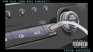 Tomie Cacique - The Aux (The Box Remix)