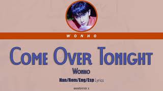 Wonho (원호) - Come Over Tonight (Han/Rom/Eng/Esp Lyrics)