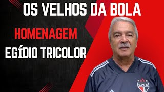 Os Velhos da Bola, homenagem ao Egídio