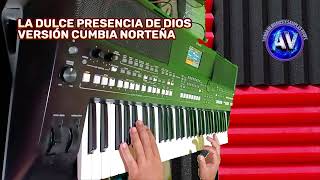 La dulce presencia de Dios Conjunto profeta versión cumbia norteña ritmo personalizado para Yamaha