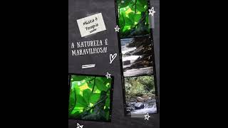 A NATUREZA É MARAVILHOSA!