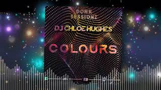 DJ Chloe Hughes - Colours (Sample)